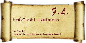 Fröschl Lamberta névjegykártya